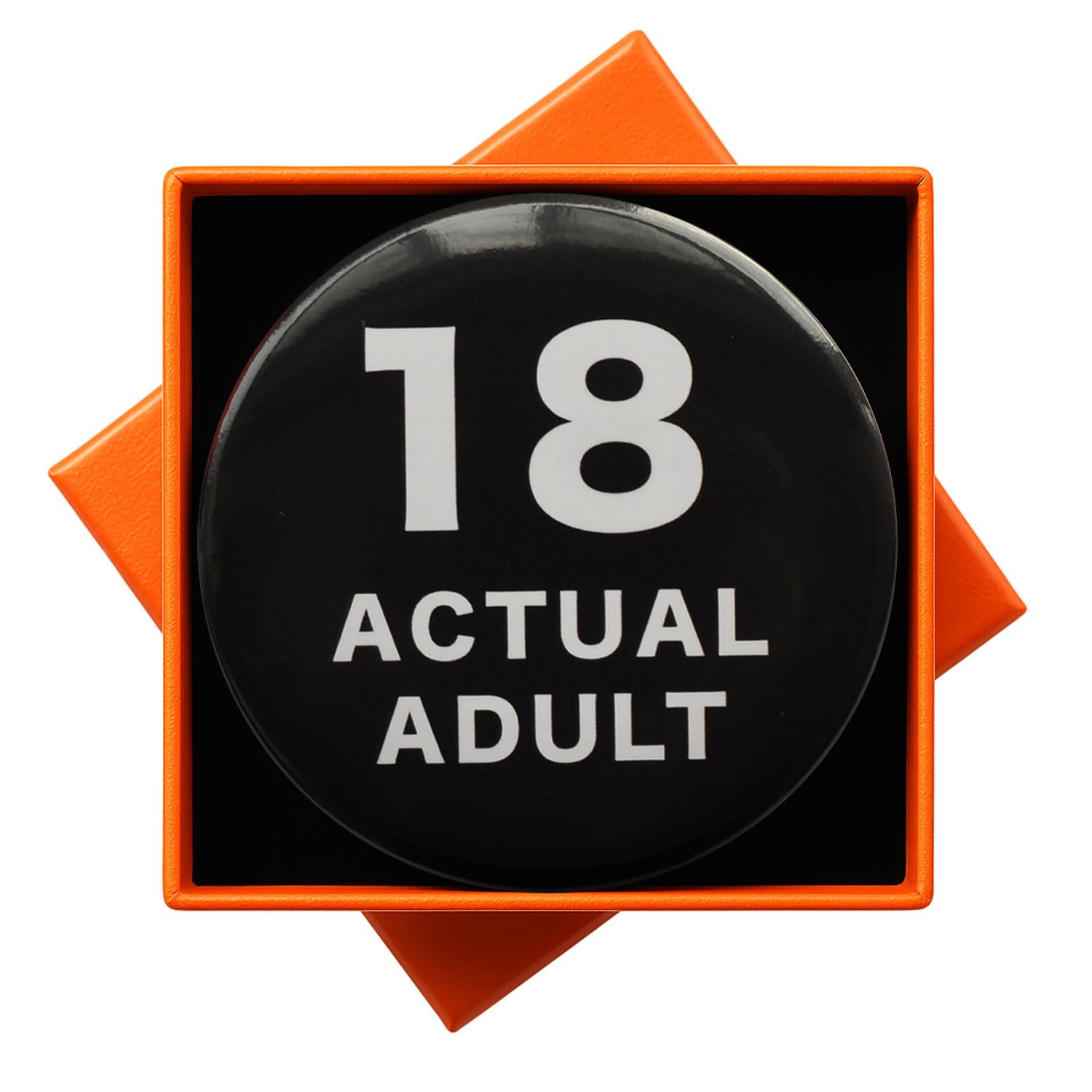 18 Birthday Button Badge As An Actual Adult 58mm pin badge with black background and white text