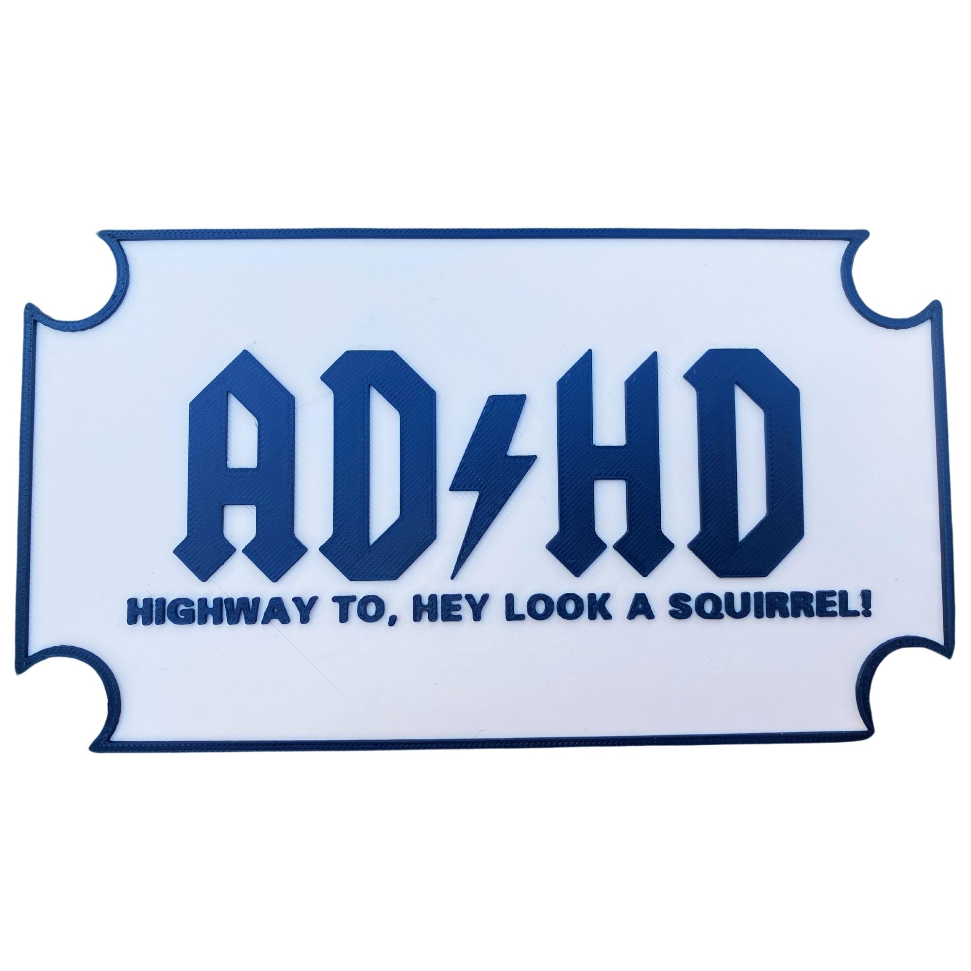 ADHD Highway to Hey Look a Squirrel Sign 3D printed PLA decor on wall