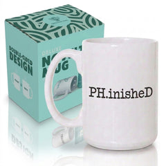 Artisan Owl PH.inished Funny PhD Graduation Mug 15 oz ceramic mug front view