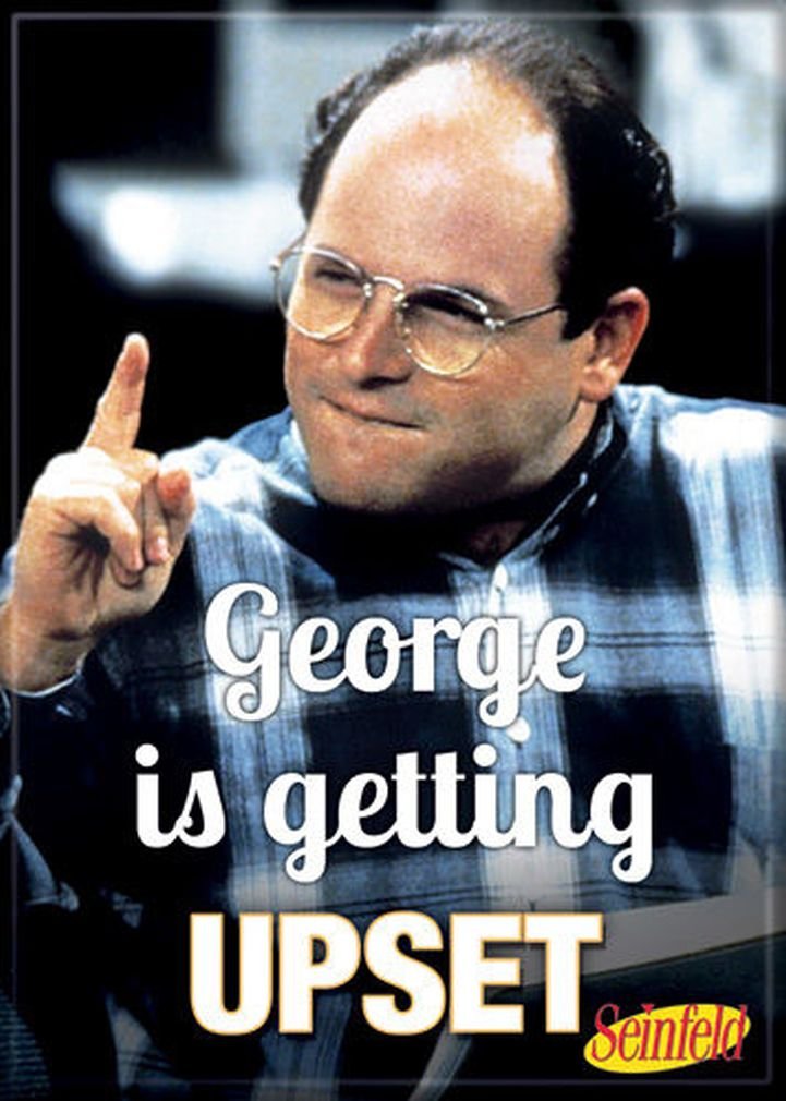 Ata-Boy Seinfeld magnet George is Getting Upset 2.5 x 3.5 inch