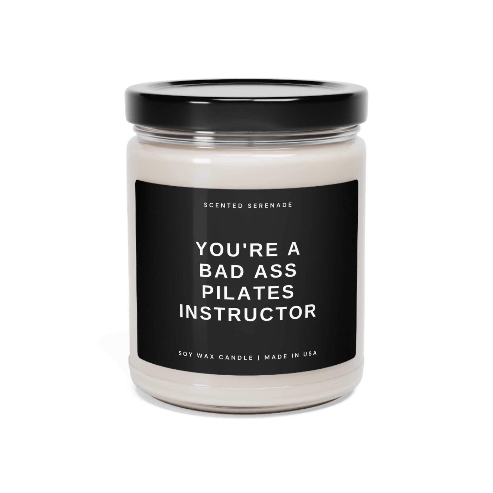 Bad Ass Pilates Instructor Candle 9oz jar with black lid