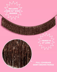 Brown fringe banner 49 inch with 8 inch fringe drop