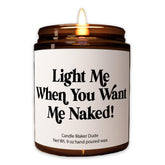 Candle Maker Dude Light Me When You Want Me Naked Candle 9-ounce size