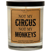 Cedar Crate Market Not My Circus Not My Monkeys candle in a 10-ounce glass jar