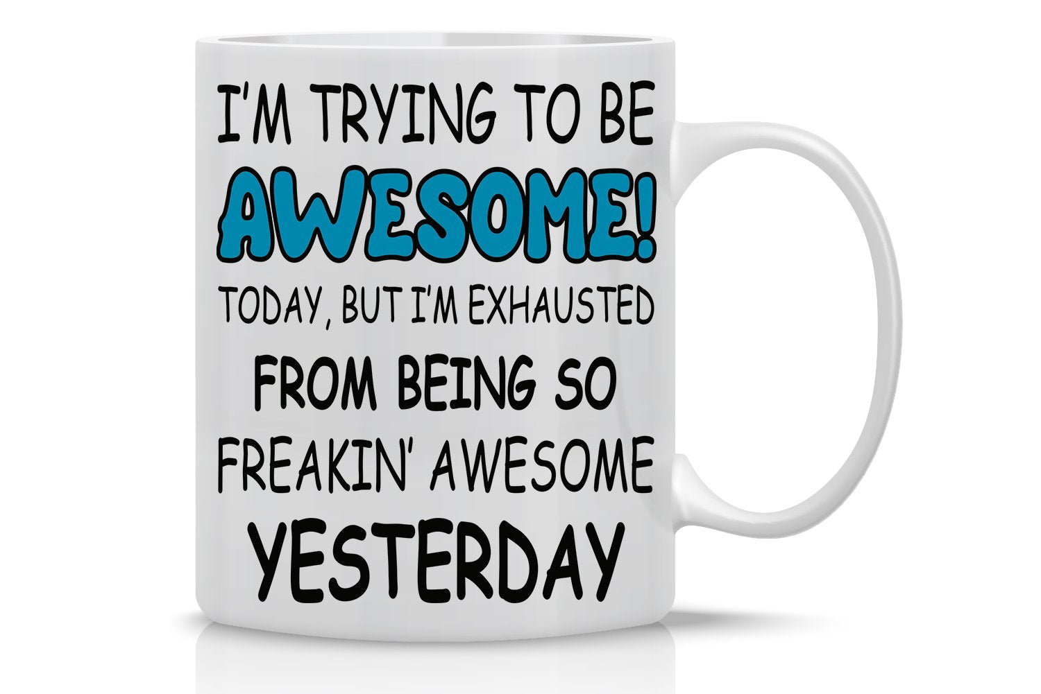 Crazy Bros Tees two-sided mug with Trying to Be Awesome Today design