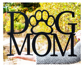 Custom Metal Dog Mom Dad Wall Art steel sign for dog lovers