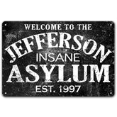Custom Name Insane Asylum Metal Sign 9x12 side holes