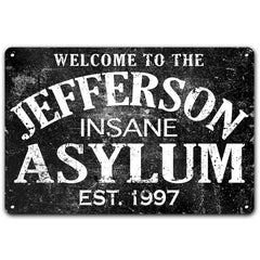 Custom Name Insane Asylum Metal Sign 9x12 side holes