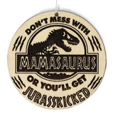 Dont Mess with Mama-Saurus ornament front view 3x3 inches birch wood