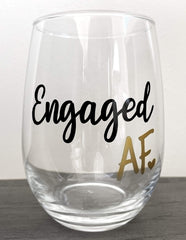 Engaged AF wine glass gift for engagement celebrations