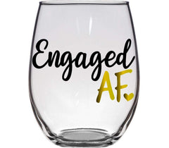 Engaged AF stemless wine glass 21oz capacity