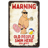 Funny pool sign old people swim here aluminum weatherproof