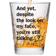 Funny shot glass 2 oz size with bold black design