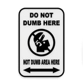 Funny Sign Do Not Dumb Here Not Dumb Area Here 6 inch PLA wall plaque with 3D lettering