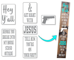 GUNS & JESUS PORCH STENCIL KIT secured to sign surface