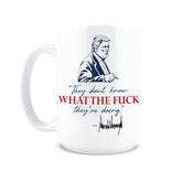 Hogg They Don't Know What They're Doing Mug 15oz ceramic
