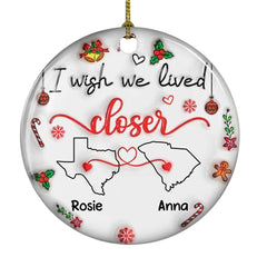 I Wish We Lived Closer Ornament ceramic ornament front view