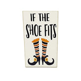 If the Shoe Fits Witch Boots Halloween Sign 3in x 5in wood sign on display