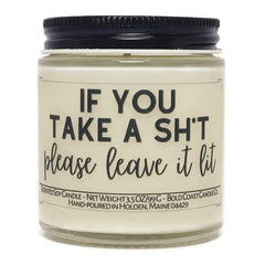 Product image showing If You Take a Sh*t Please Leave it Lit Soy Candle in jar