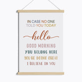 In Case No One Told You Today Poster linen canvas 12 x 16 inches