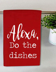 Red Flour Sack Kitchen Dish Towel Alexa Do the Dishes 28x28 inches with hanging loop