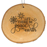 Let There Be Peace On Earth engraving wood ornament live edge