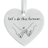 Let's Do This Forever Flat Heart Ceramic 3 inch diameter