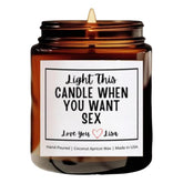 Light Me When You Want Sex Candle 4 oz with personalization