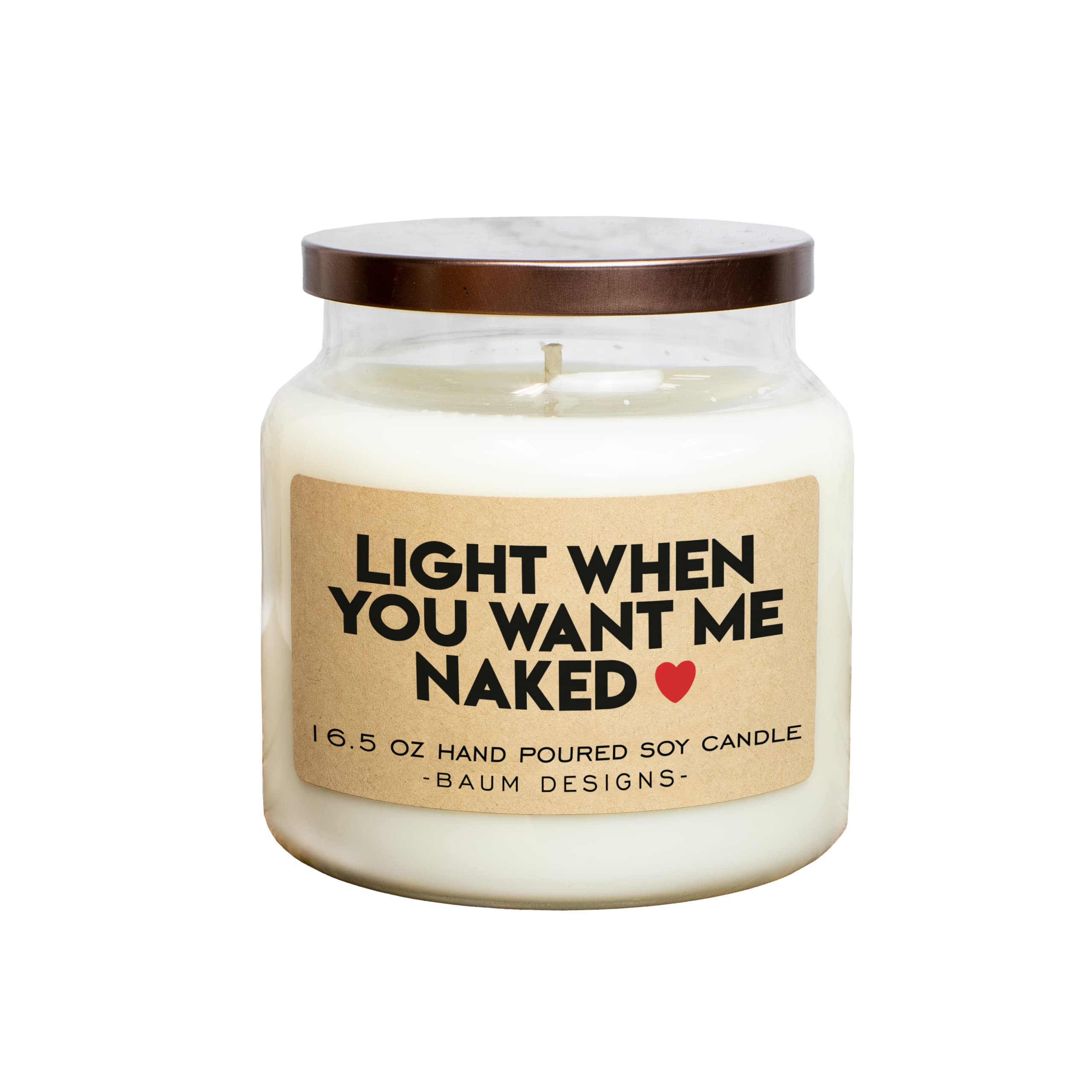 Light When You Want Me Naked Soy Candle 16.5oz soy candle