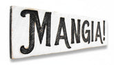 MANGIA! sign carved on 40x10 solid wood board