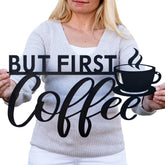 Metal But First Coffee wall art 12 inch size