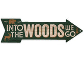 Metal Sign Into The Woods We Go metal arrow indoor outdoor display