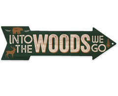 Metal Sign Into The Woods We Go metal arrow indoor outdoor display
