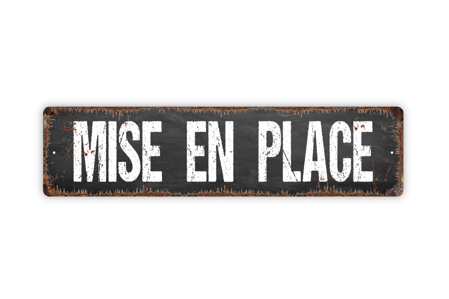 Mise En Place metal street sign plaque indoor outdoor use