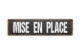 Mise En Place metal street sign plaque indoor outdoor use