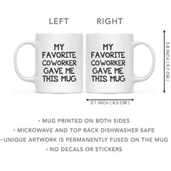 My Favorite Coworker Gave Me This Mug phrase on mug