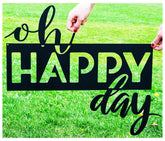 Oh Happy Day Metal Quote Plaque metal sign