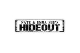 Personalized Hideout Metal Sign for indoor outdoor use