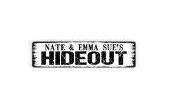 Personalized Hideout Metal Sign for indoor outdoor use
