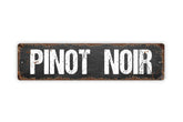 Pinot Noir metal street sign plaque front view