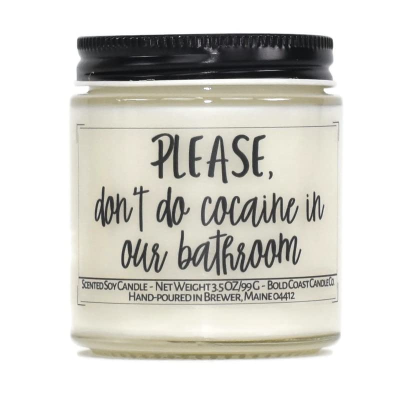 Please Don't do Cocaine in Our Bathroom Soy Candle 3.5 oz jar