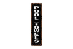 Pool Towels Vertical Metal Street Sign Plaque product closeup