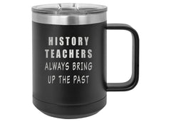 Rogue River Tactical history teacher mug stainless steel 15oz