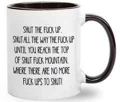Shut The Fuck Up Swear Coffee Mug 11oz white ceramic
