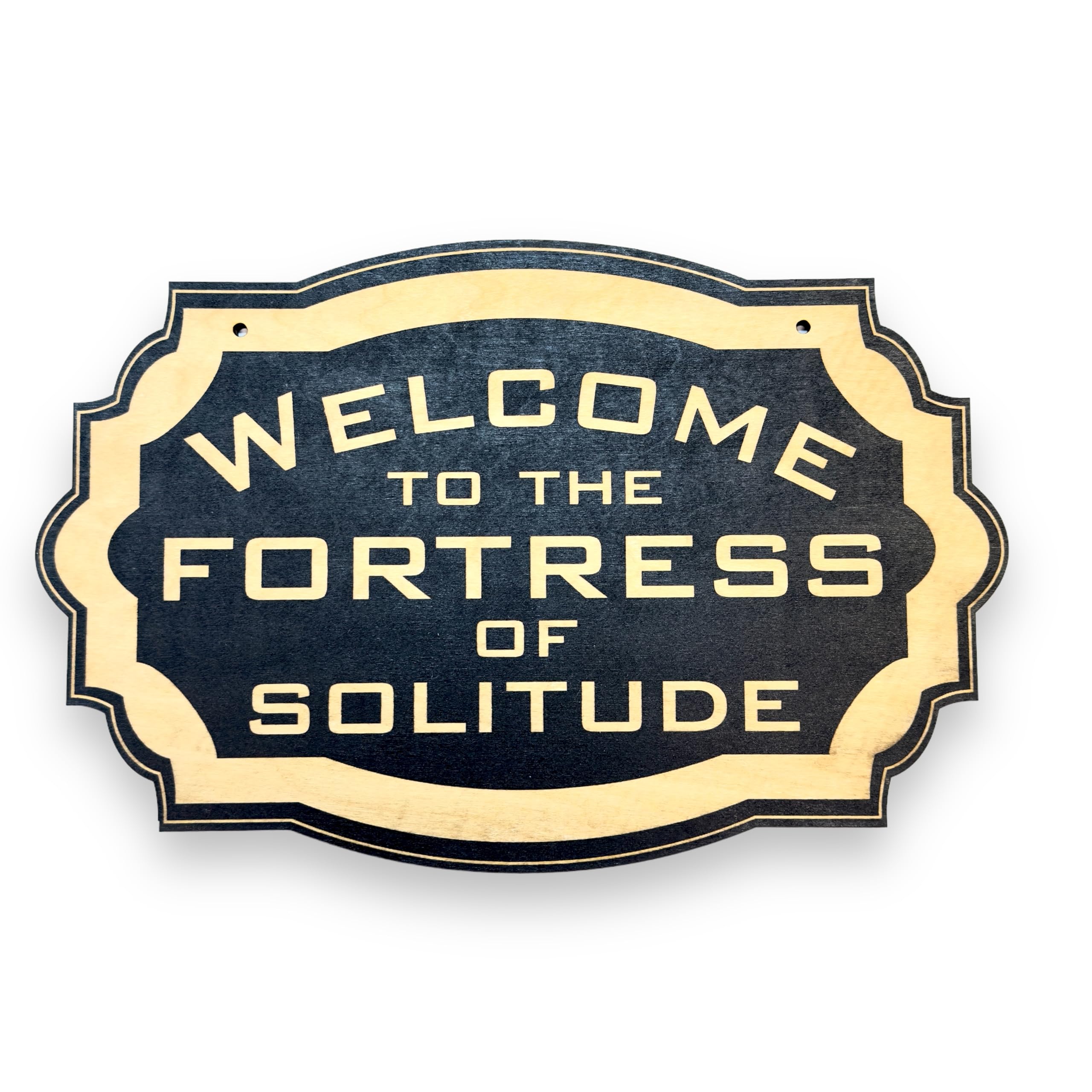 Sign BLACK Welcome to the Fortress of Solitude 6x9 Inches wooden sign for wall display