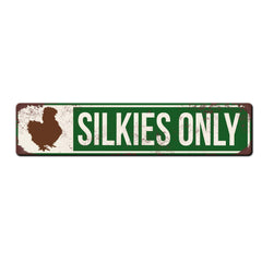 UV coated aluminum chicken coop sign Silkies Only