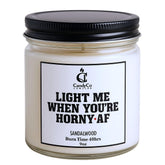 Light me When You're Horny AF soy scented candle 22oz large jar