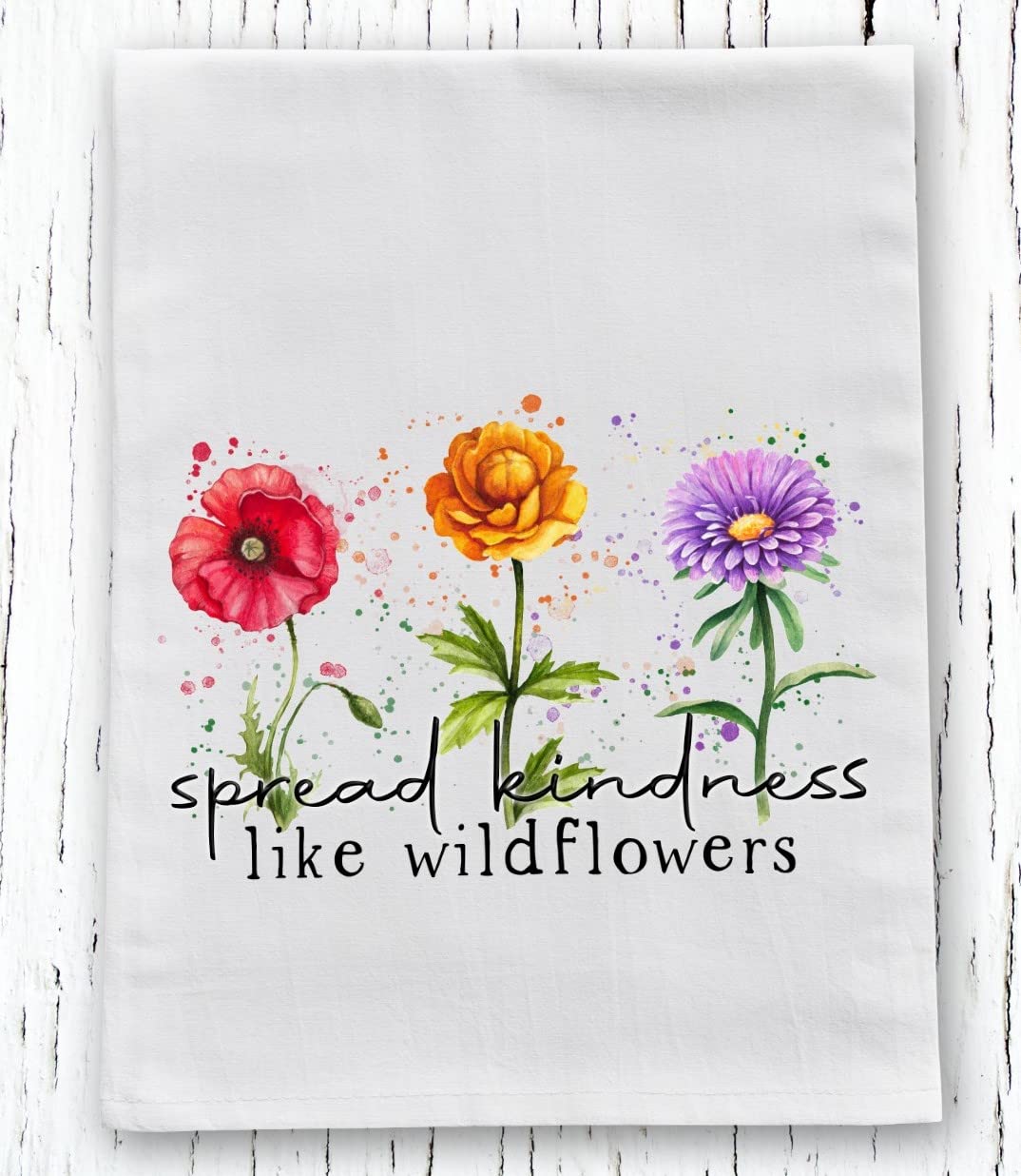 Spread Kindness Like Wildflowers Kitchen Dish Towel 28x28 Cotton Flour Sack with Hanging Loop