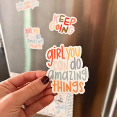 Girl you can do amazing things magnet by Swaygirls