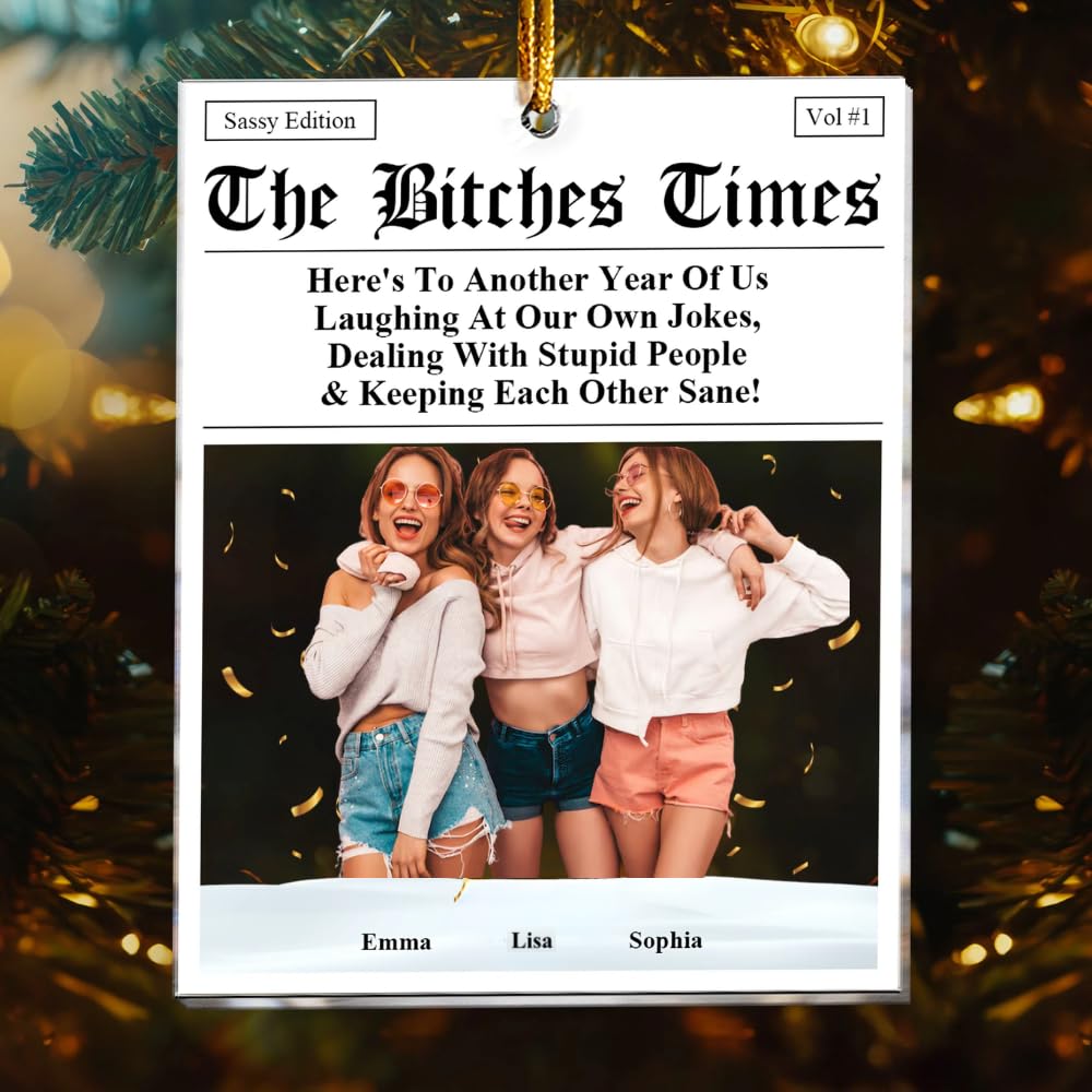 The Bitches Times acrylic ornament customizable keepsake